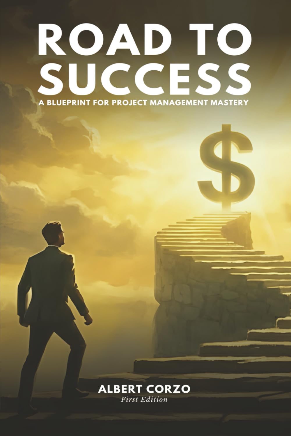 ROAD TO SUCCESS: A Blueprint for Project Management Mastery