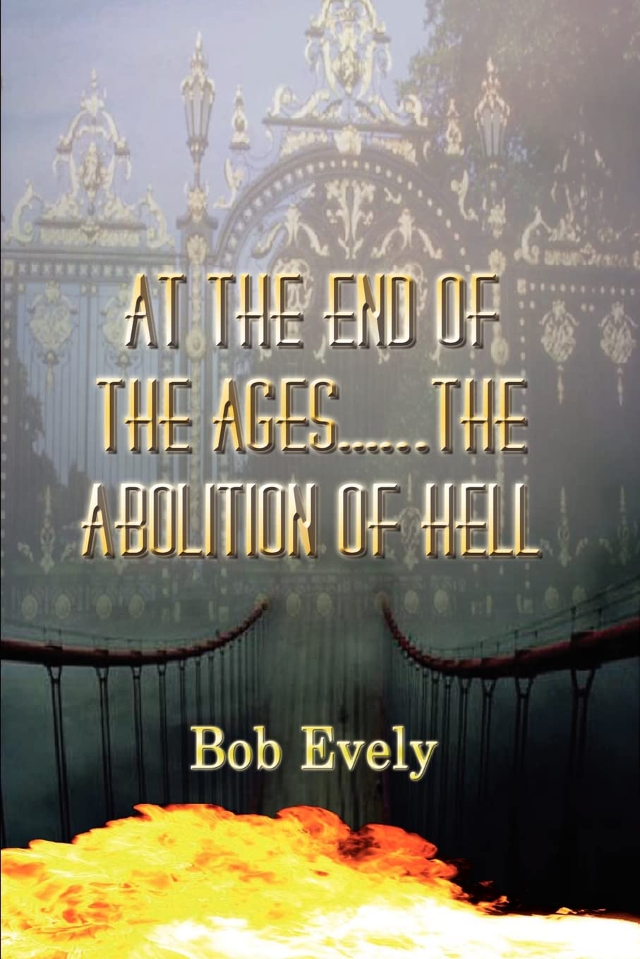 At the End of the Ages......The Abolition of Hell