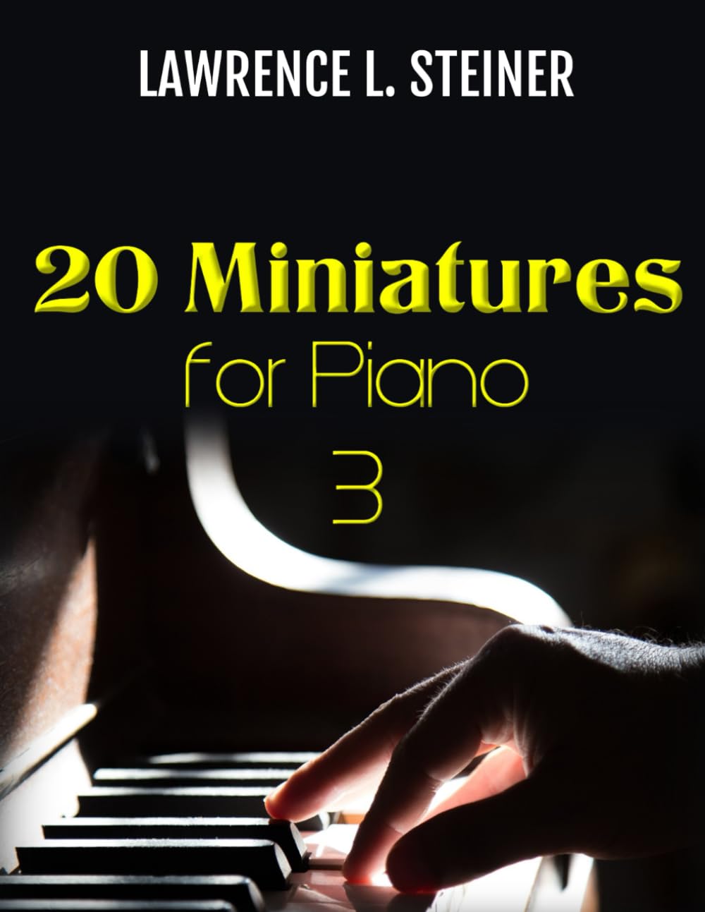 20 Miniatures for Piano - Vol. 3: Easy Sheet Music. Modern Music