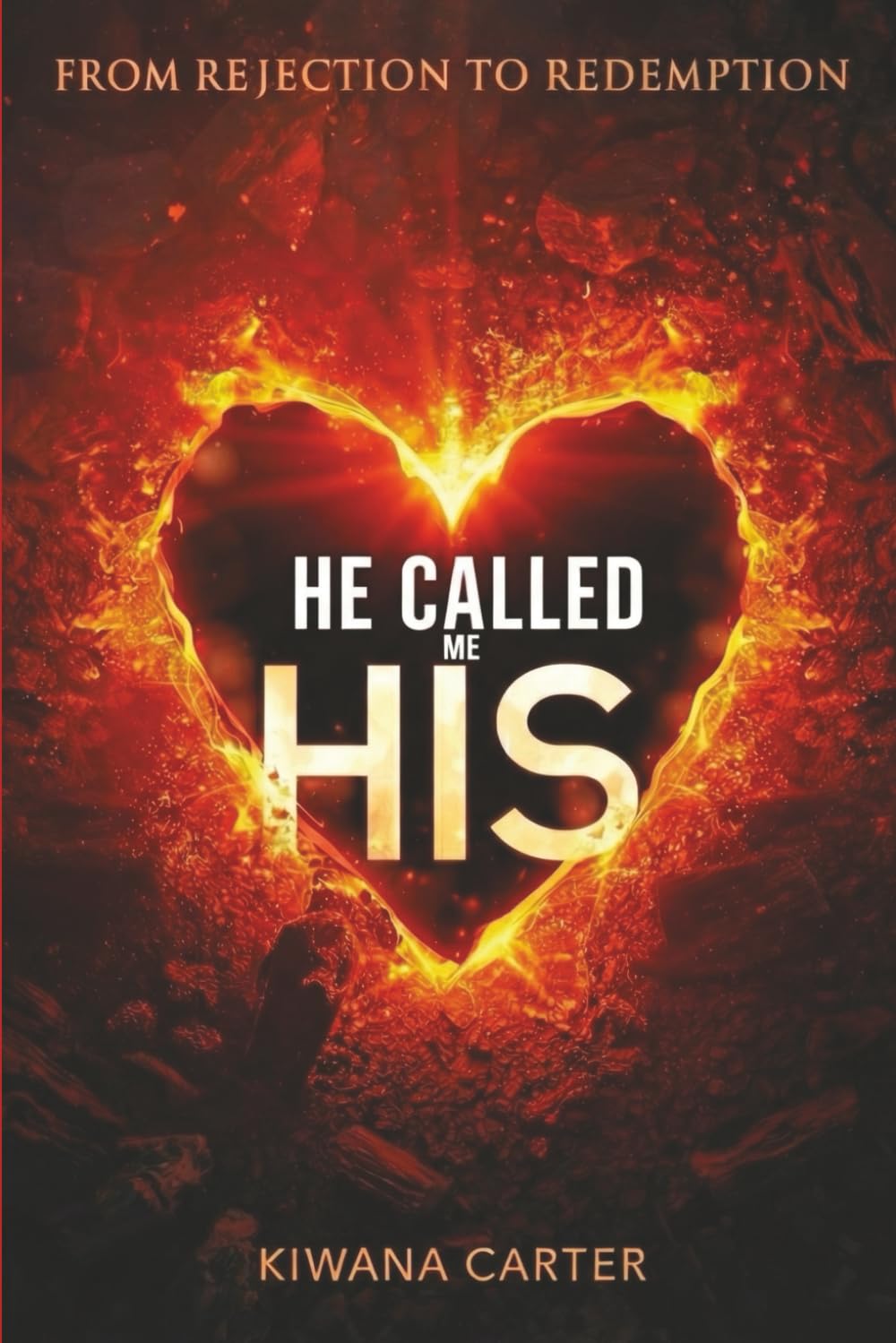 He called me His: From rejection to redemption