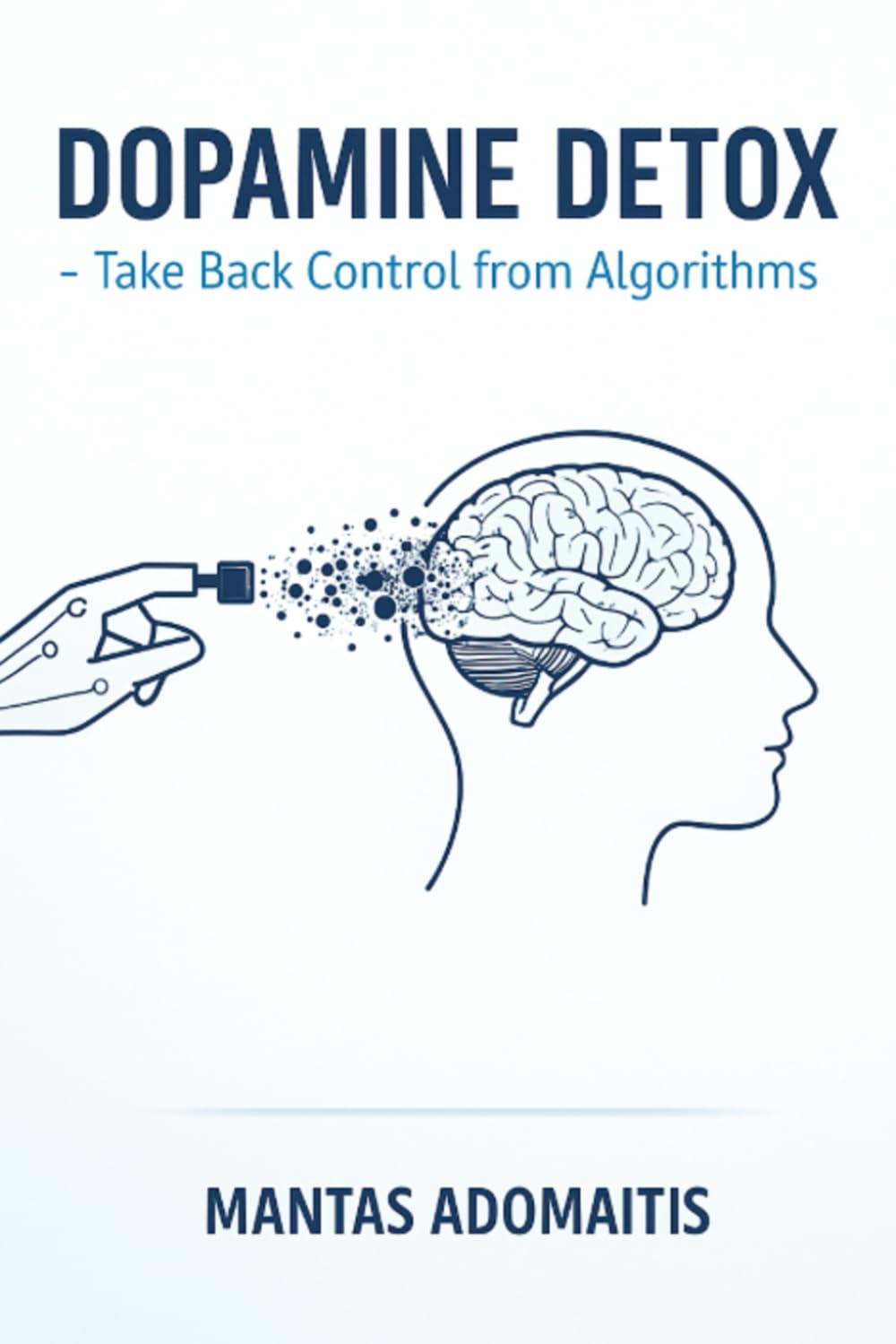 Dopamine Detox for Creators: How to Stop Doomscrolling, Break Digital Addiction, and Reclaim Your Focus in a Distracted World