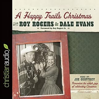 A Happy Trails Christmas Audiolibro Por Roy Rogers, Dale Evans, Roy Rogers Jr. - foreword arte de portada