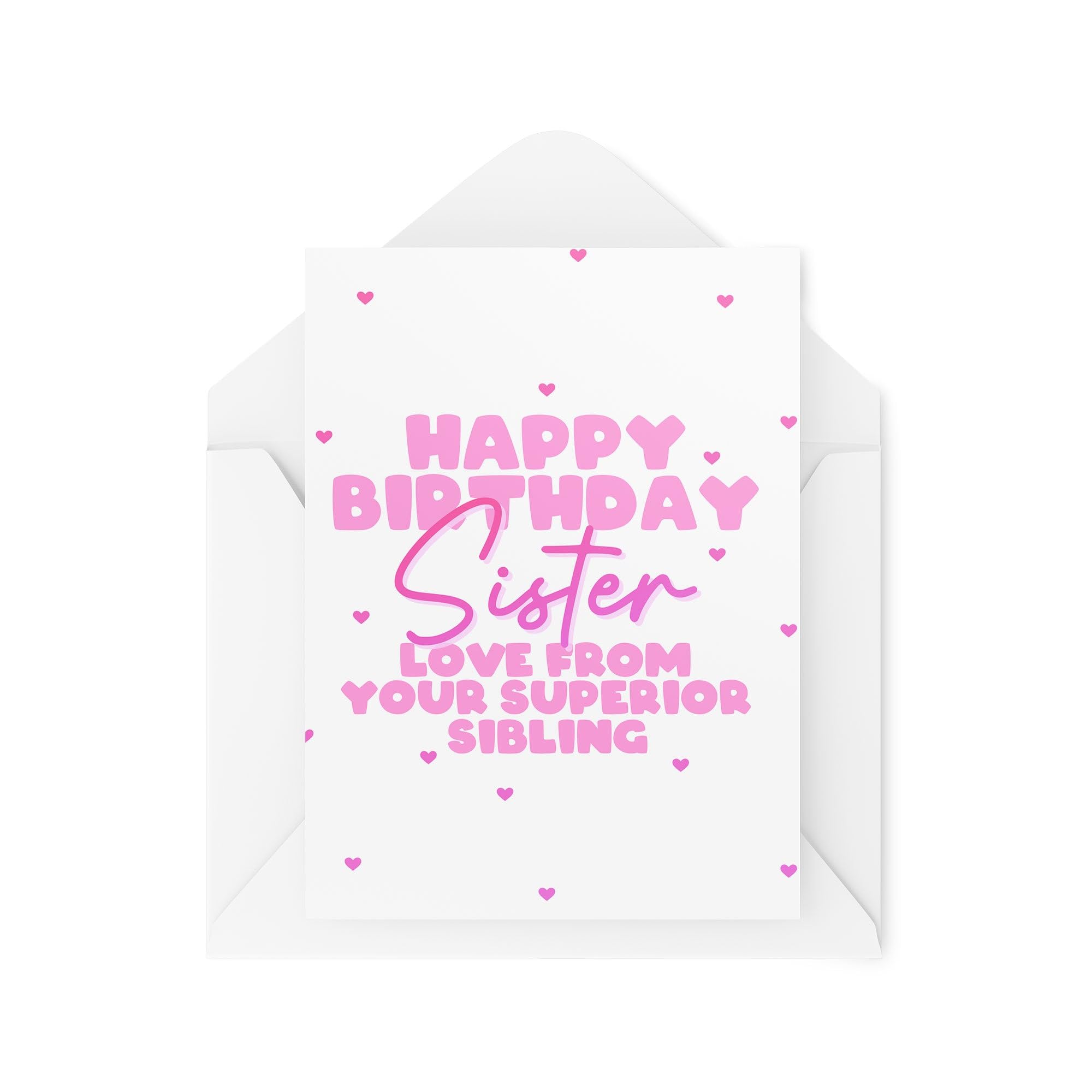 Funny Sister Cards - Happy Birthday Sister Love From Your Superior Sibling - Sibling Cards - Birthday Cards - CBH1942