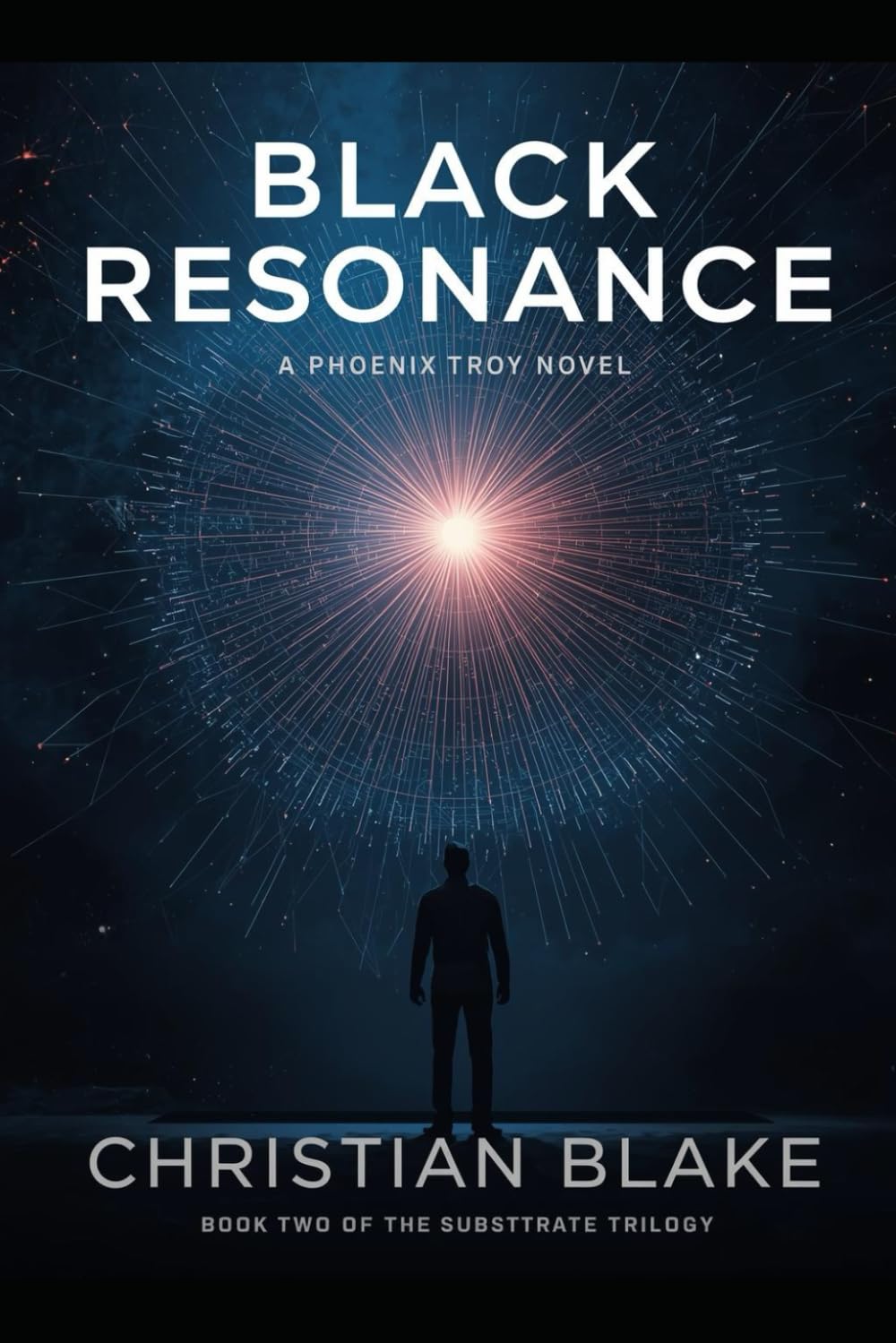 BLACK RESONANCE: A Phoenix Troy Novel (The Substrate Trilogy)