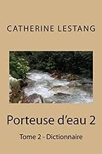 Download Porteuse d'eau: Tome 2 - Dictionnaire PDF