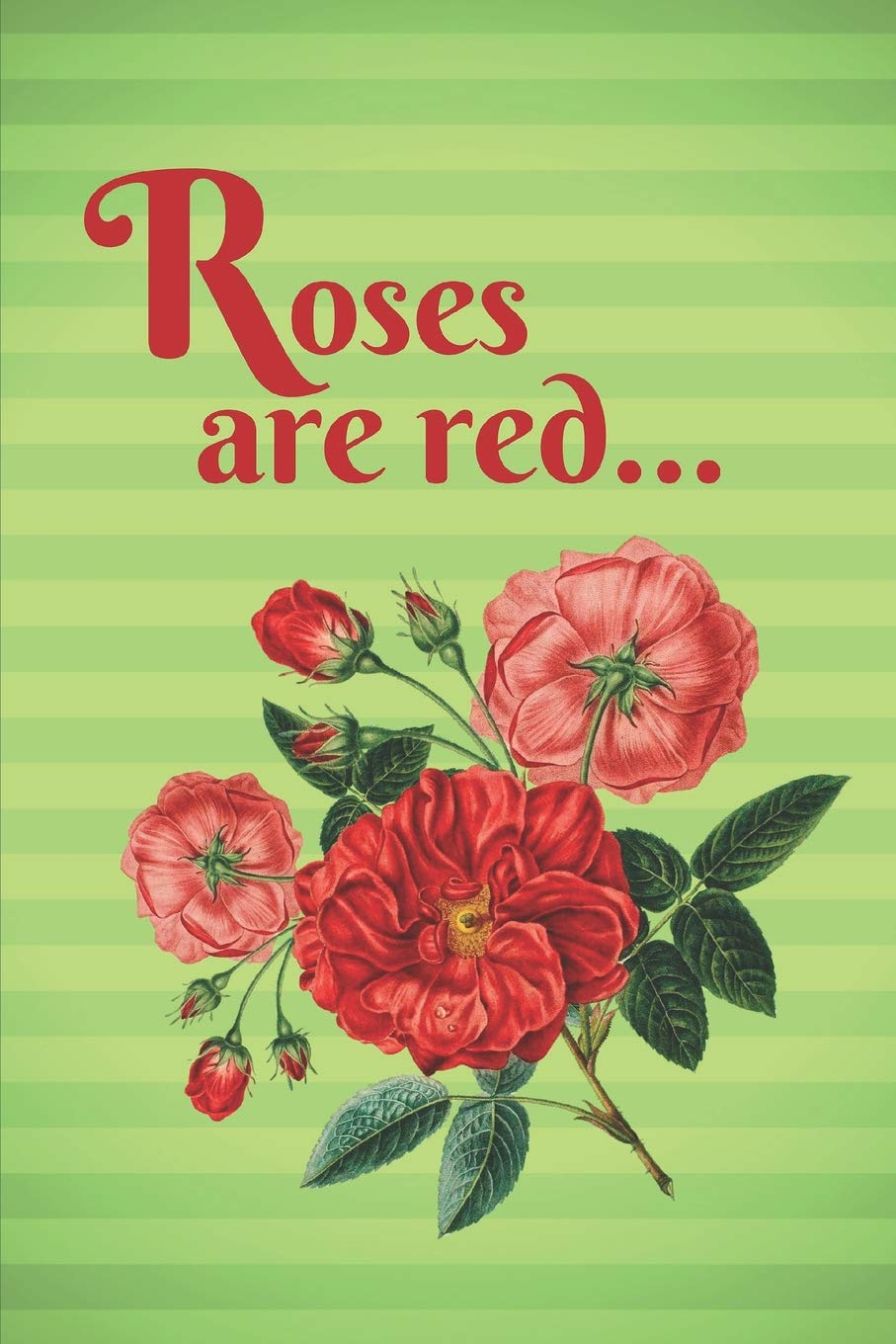Roses Are Red...: A Poetry Journal