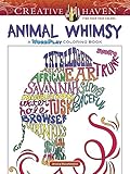 Creative Haven Animal Whimsy: A WordPlay Coloring Book (Adult Coloring)
