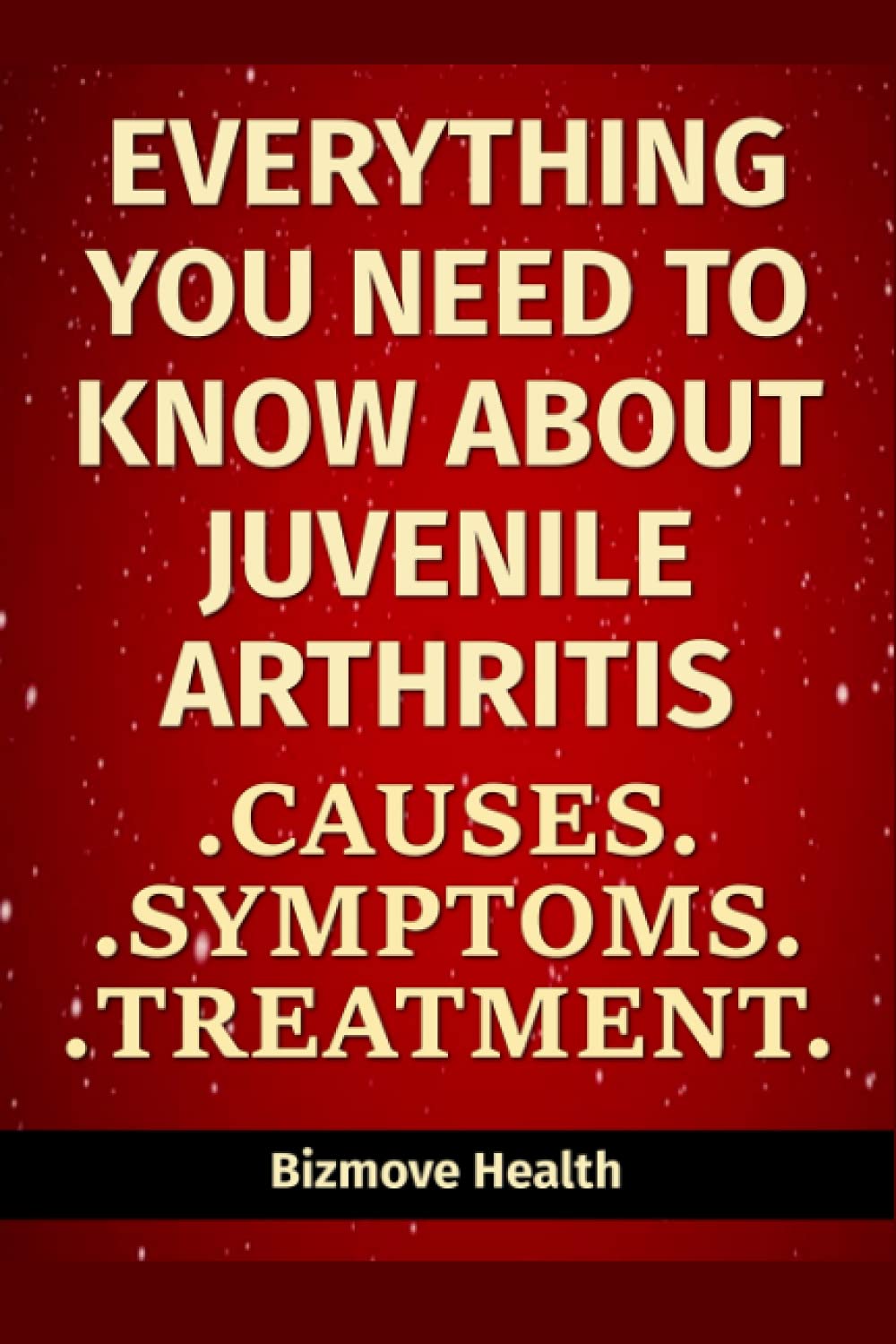Everything you need to know about Juvenile Arthritis: Causes, Symptoms, Treatment