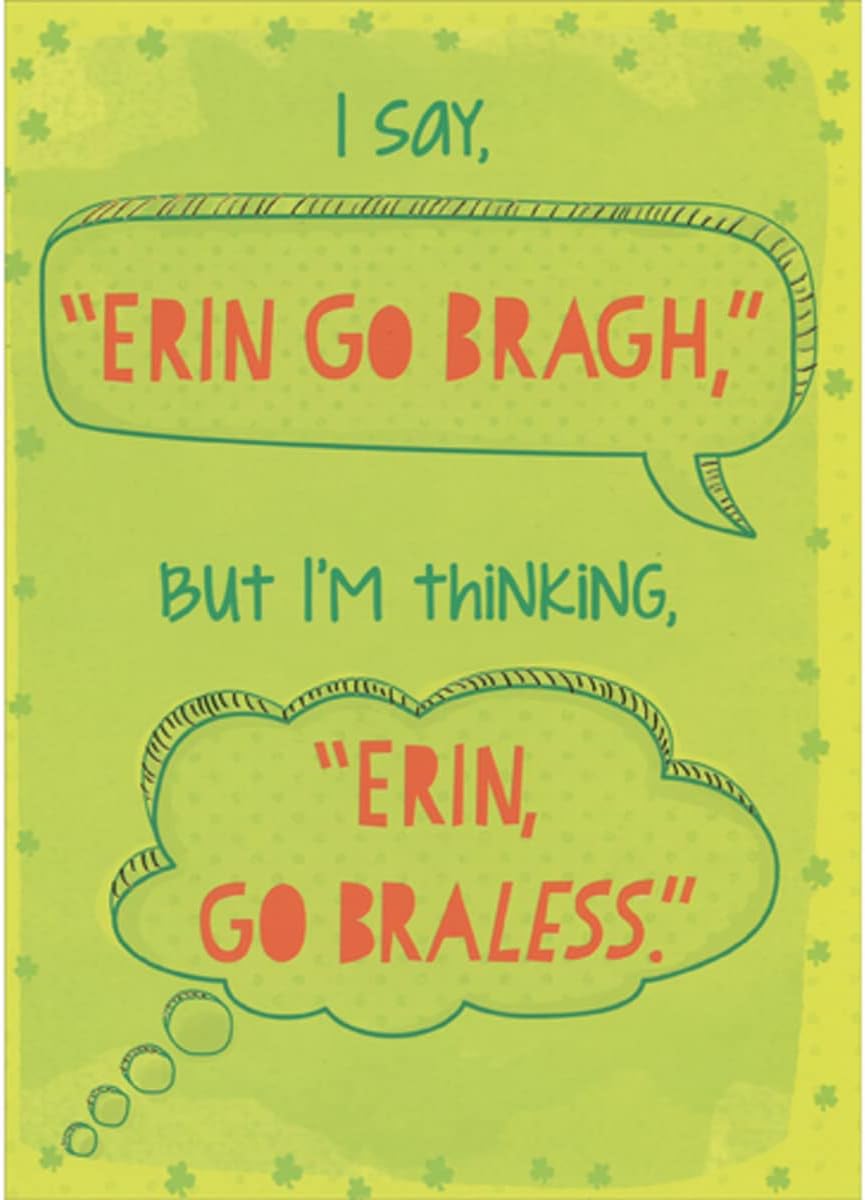 Designer Greetings I Say, Erin Go Bragh Funny/Adult Humor St. Patrick's Day Card for Man