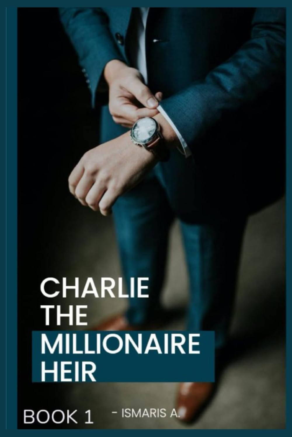 Charlie The Millionaire heir: Book 1