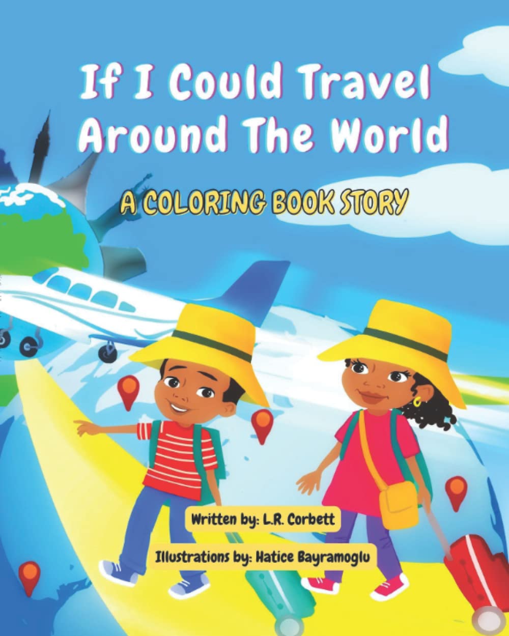 If I Could Travel Around The World: A Coloring Book Story (Travel Color Repeat Children's Collection)