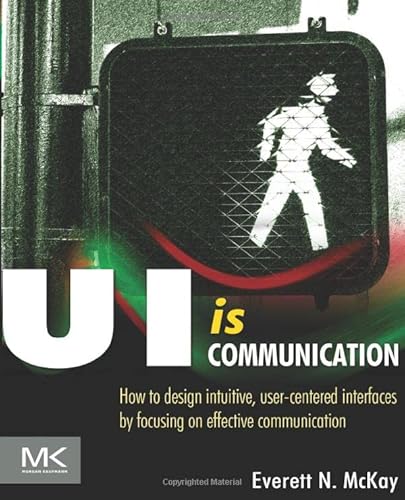 UI is Communication: How to Design Intuitive, User...