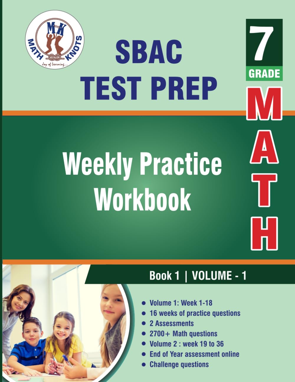 SBAC Test Prep : 7th Grade Math : Weekly Practice WorkBook Volume 1: Multiple Choice and Free Response | 2700+ Practice Questions and Solutions | Full ... test (SBAC Test Preparation by Math-Knots)