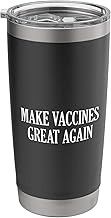 Make Vaccines Great Again Stainless Steel Insulated Tumbler