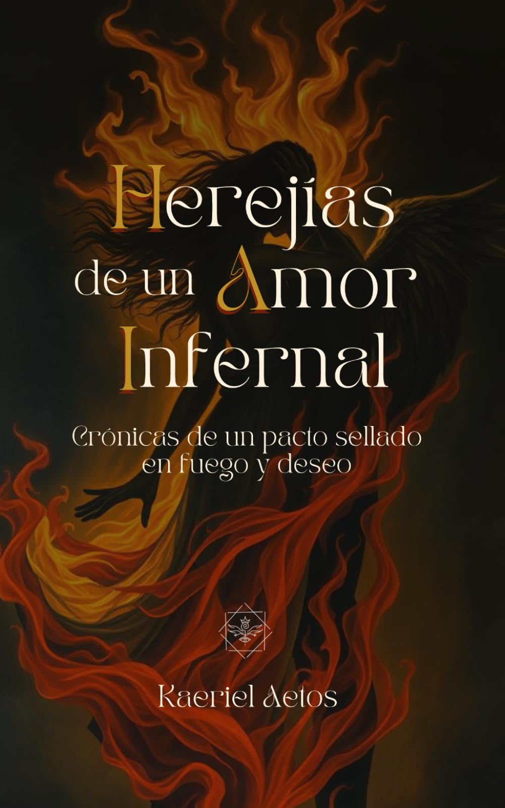 Herejías de un Amor Infernal: Crónicas de un pacto sellado en fuego y deseo