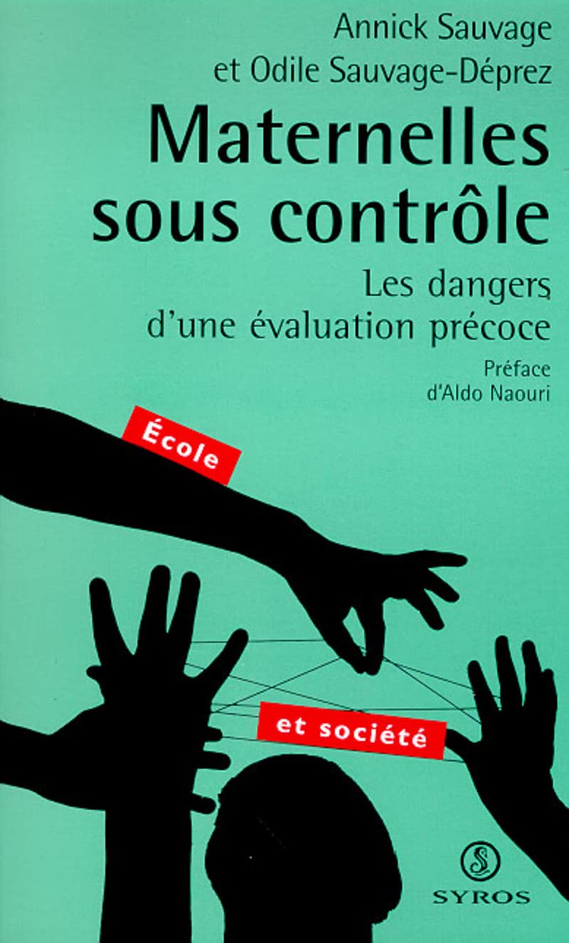 Maternelles sous contrôle. Les dangers d'une évaluation précoce
