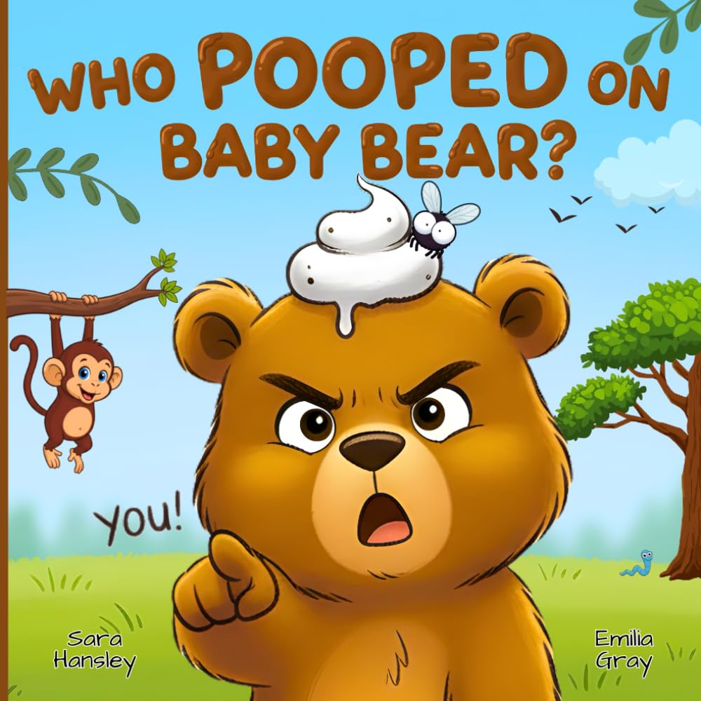 Who Pooped On Baby Bear?: A Hilarious Poop Mystery Picture Book for Kids Ages 3–7