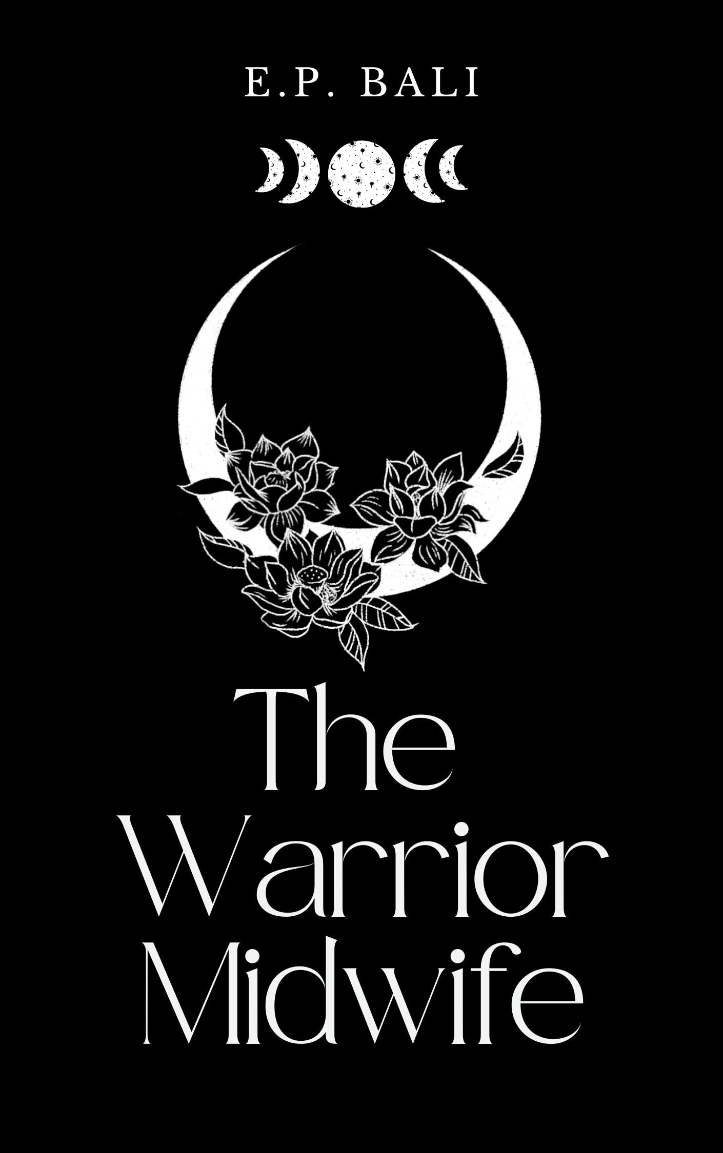 The Warrior Midwife: The Warrior Midwife, Book 1