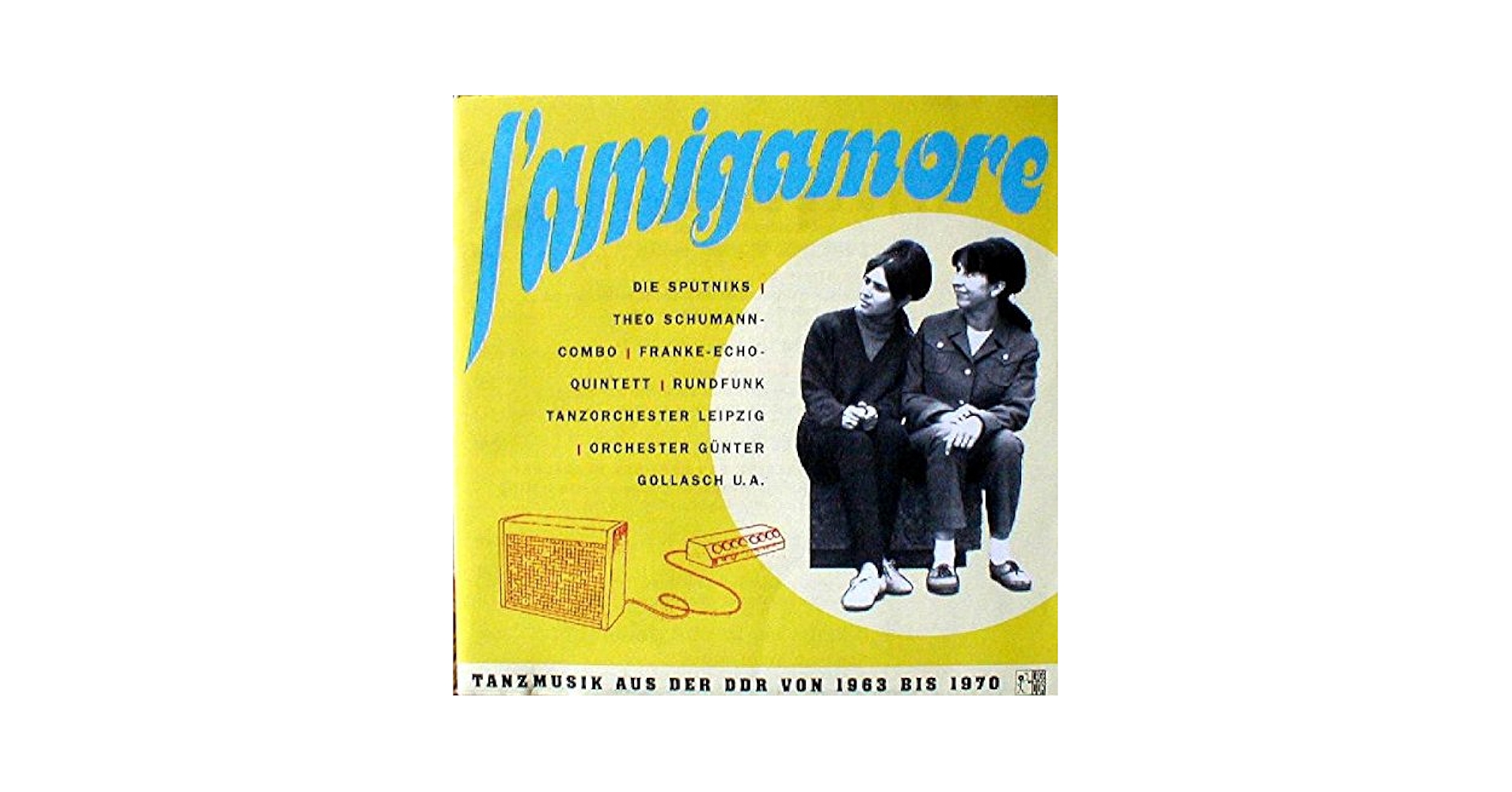 L'Amigamore - Tanzmusik aus der DDR von 1963 bis 1970