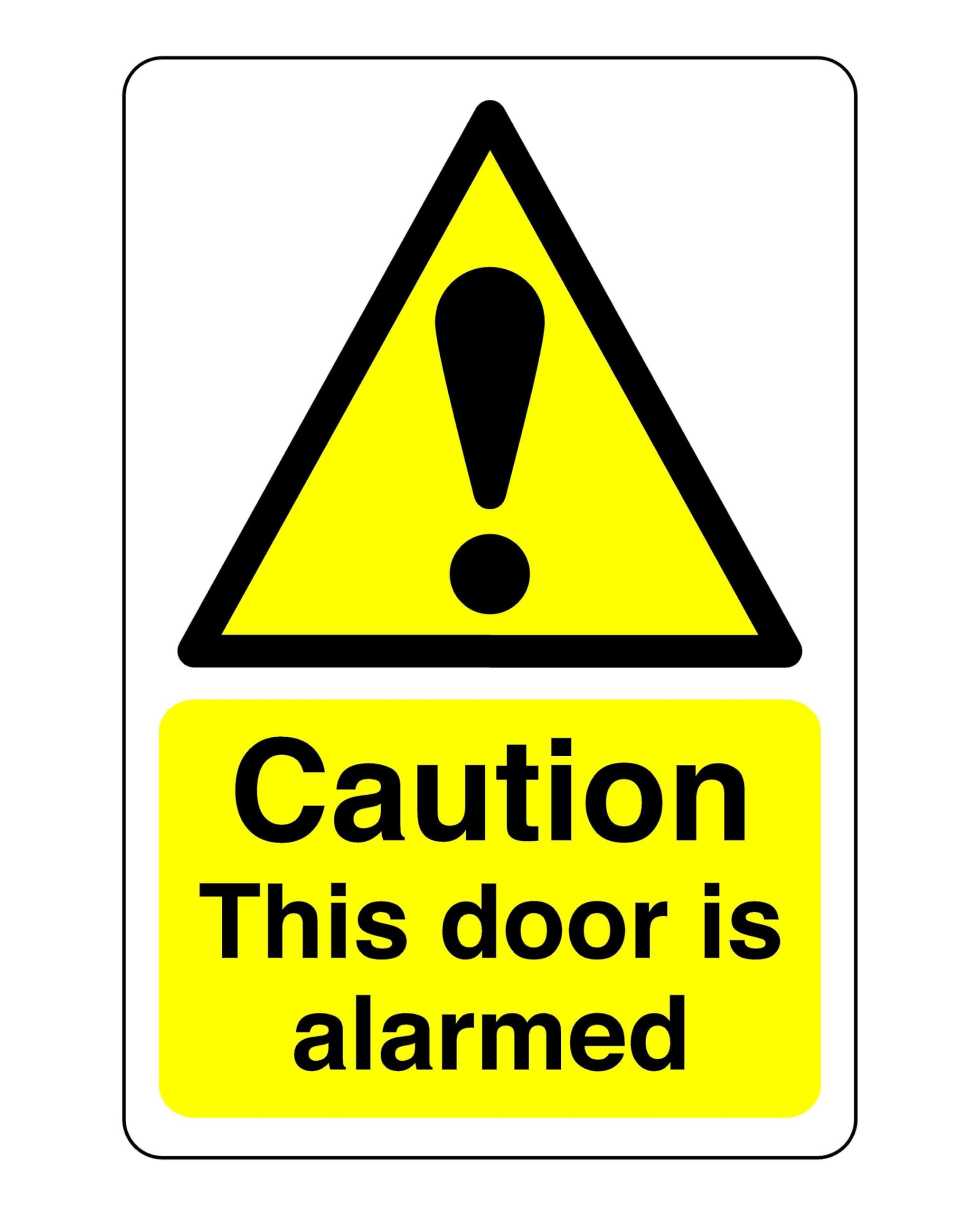 Safety First Display Ltd Yellow/Black Caution The Door Is Alarmed Sign - High Tack Self-Adhesive Sticker (600Mm X 400Mm) Viewing Distance Within 20M.