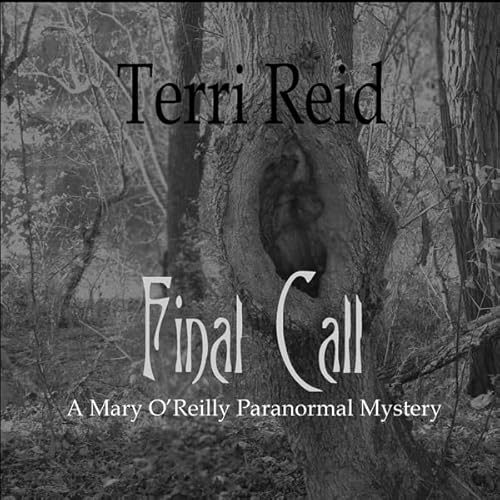 Final Call: A Mary O'Reilly Paranormal Mystery - Book Four Audiolivro Por Terri Reid capa