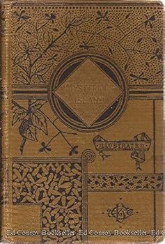 The Mysterious Island: Containing "Dropped From The Clouds", "The Abandoned", "The Secret of the Island" (Belford Clarke)