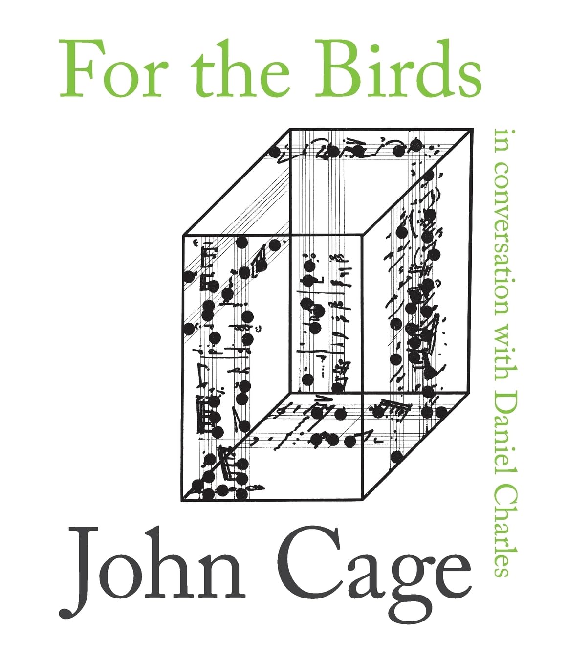 For the Birds: John Cage in Conversation with Daniel Charles