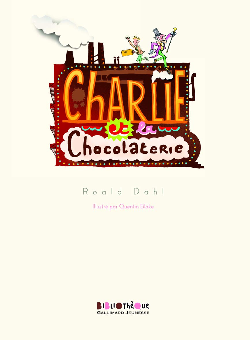 Charlie et la Chocolaterie Dahl, Roald كتب Charlie et la Chocolaterie Dahl, Roald كتب