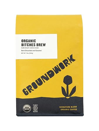GROUNDWORK B*tches Brew Whole Bean Coffee Dark Roast Blend - USDA Organic Signature Blend Coffee Beans - 12oz Bag Pack of 1