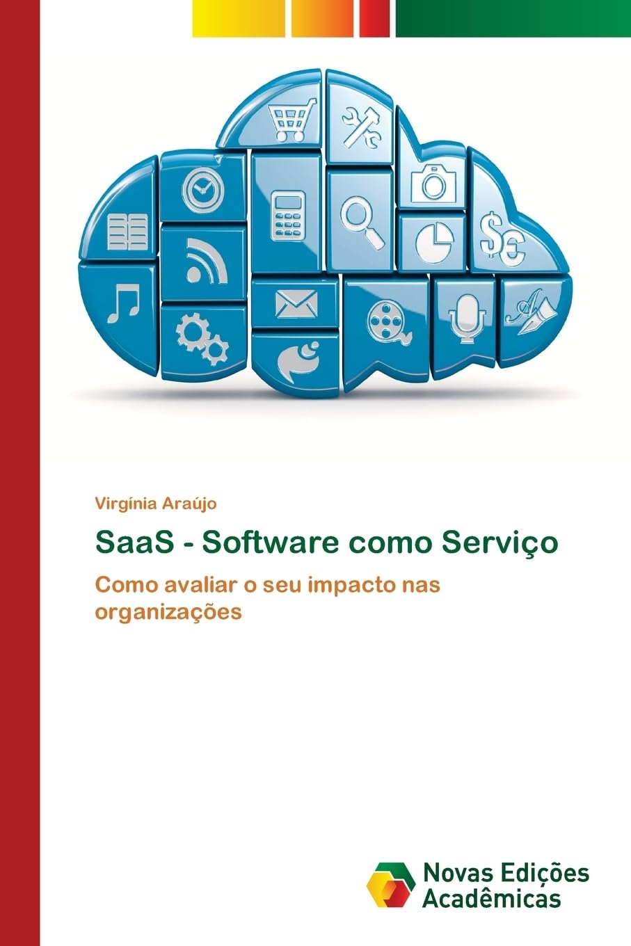 SaaS - Software como Serviço: Como avaliar o seu impacto nas organizações