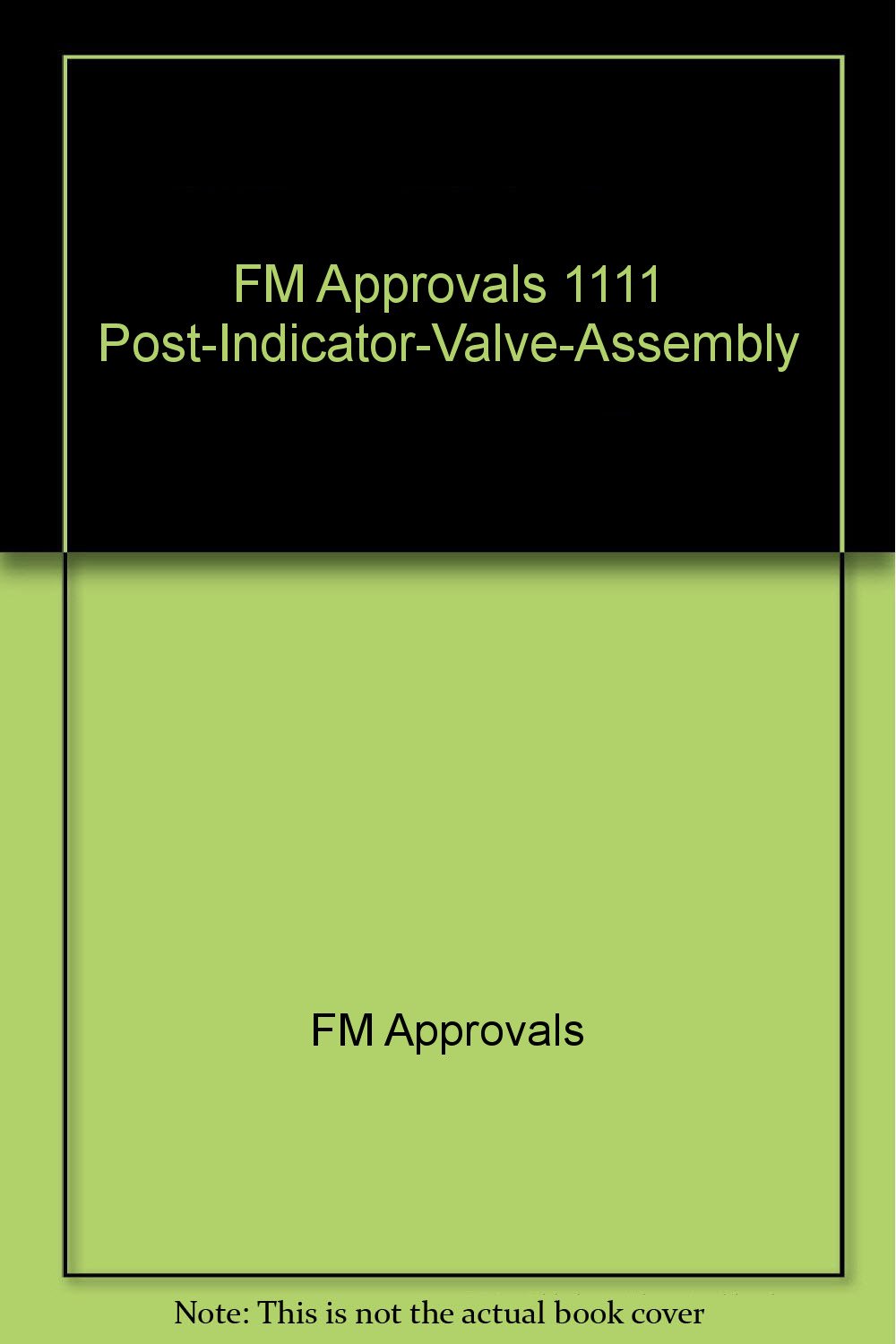 FM Approvals 1111 PostIndicatorValveAssembly FM Approvals Amazon
