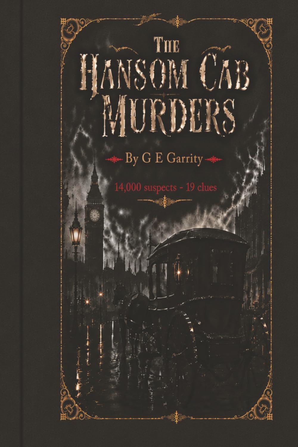 The Hansom Cab Murders: An Interactive Murder Mystery Puzzle Book. 14,000 Suspects. 19 Clues. One Killer.