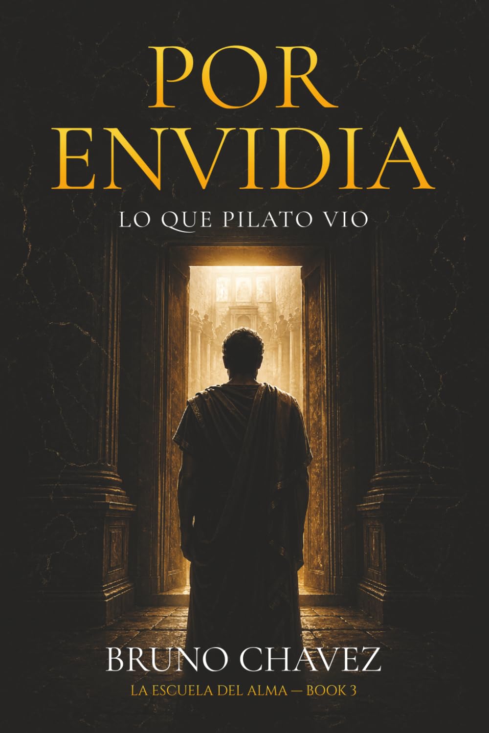 Por Envidia: Lo que Pilato vio (La Escuela del Alma)