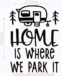 Home is Where we Park it RV Decals - Vinyl Camper Decals - Indoor Decals for RV Trailers - RV Camper Decals Sayings for Wall Decor - Die-Cut Vinyl Graphics for RV - 23" W x 17" H Black