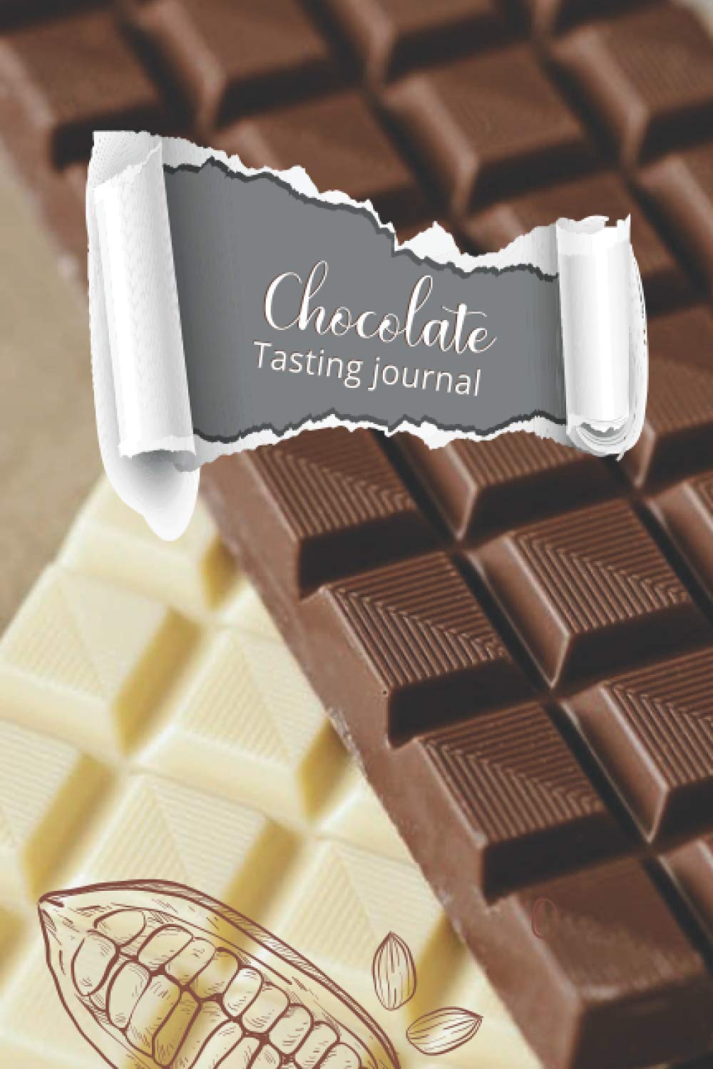 Chocolate Tasting Journal: Chocolate Tasting Notebooks Track, Log and Rate Chocolate Varieties | Chocolate Lover Gift Ideas