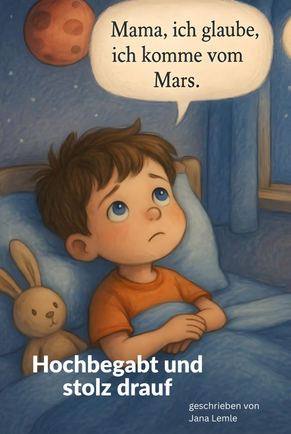 Hochbegabt und stolz drauf: Ein Kinderbuch über Anderssein, große Gefühle und den Mut, man selbst zu sein