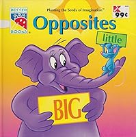 Opposites - Planting the Seeds of Imagination B000CSEI6C Book Cover