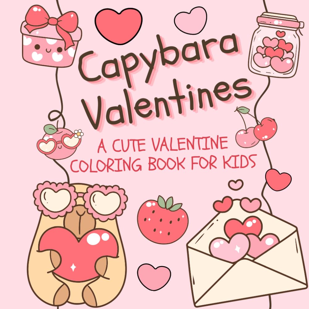 Capybara Valentines: A Cute Valentine Coloring Book for Kids