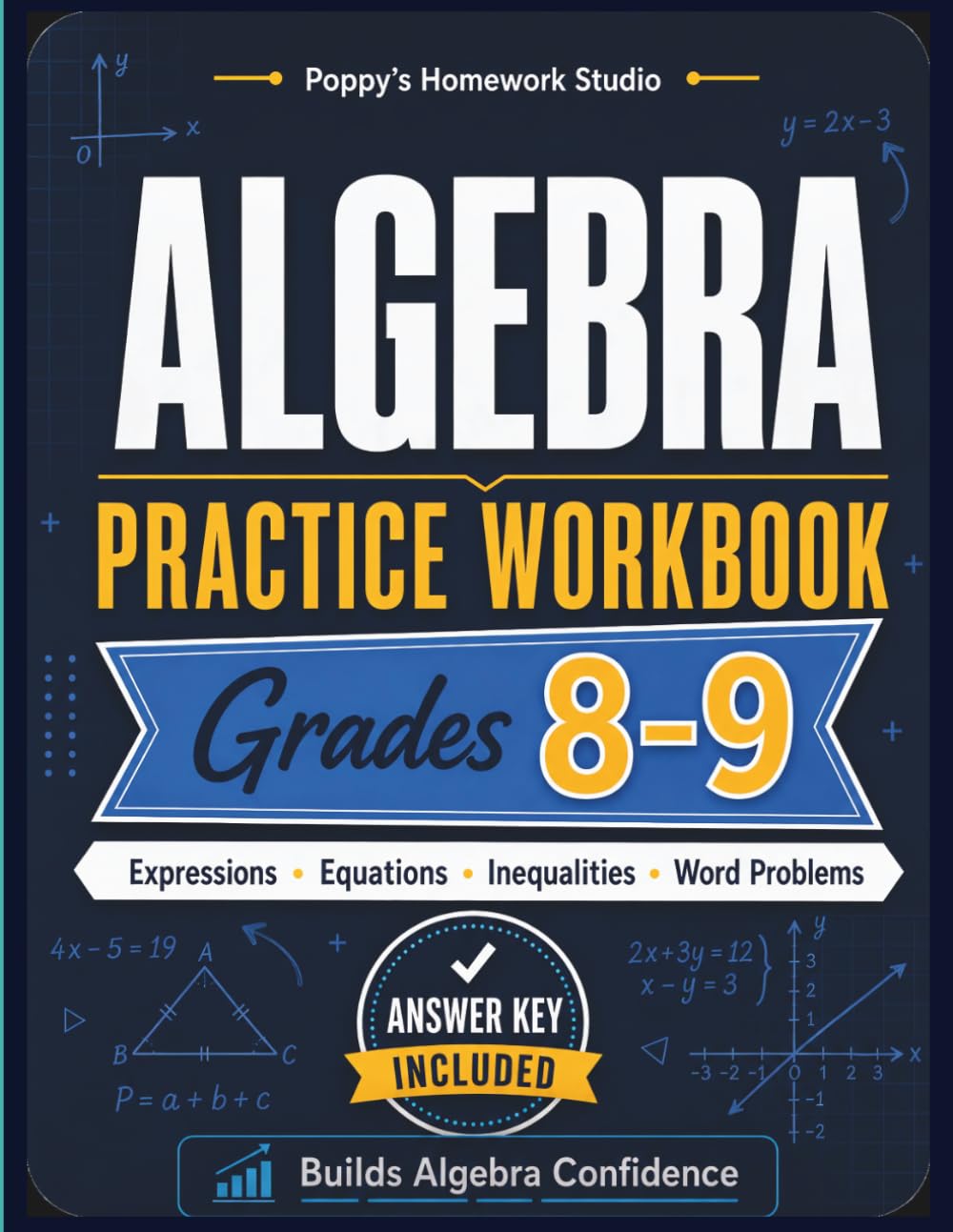 8th and 9th Grade Algebra Practice Workbook (Over 1,000 Math Problems): Simplifying Expressions, Single Variable Equations, Two-Step Equations, ... Math: Pre-Algebra and Algebra Practice)