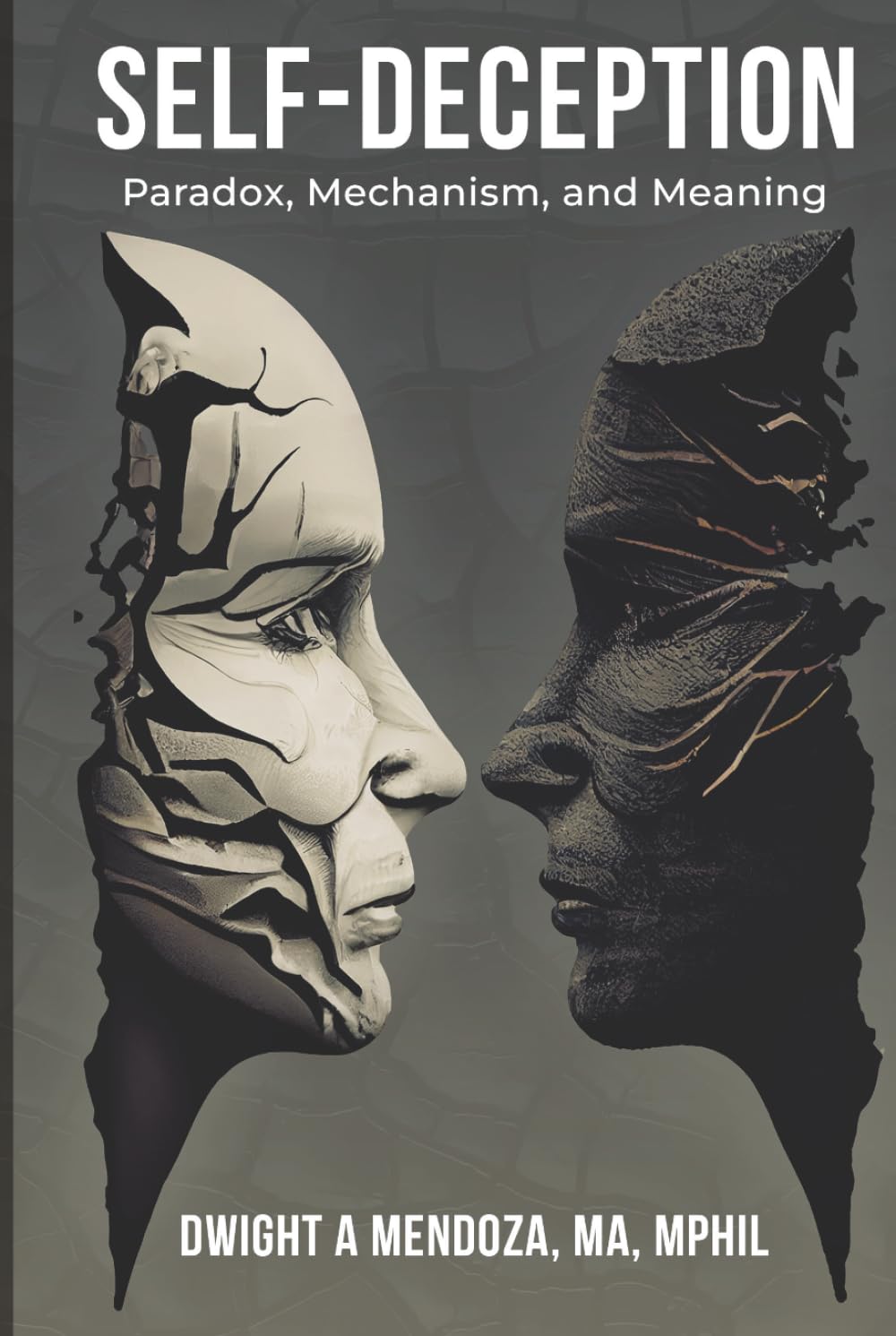 Self-Deception: Paradox, Mechanism, and Meaning