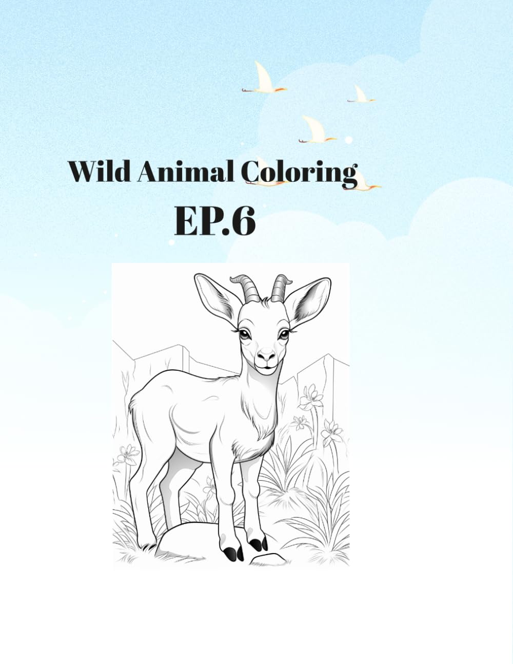 Wild Animal Coloring Book EP 6: 30 Unique Wildlife Illustrations for Stress Relief and Relaxation | Realistic Forest & Jungle Creatures for Adults and Teens | 64 Pages Single-Sided Paper