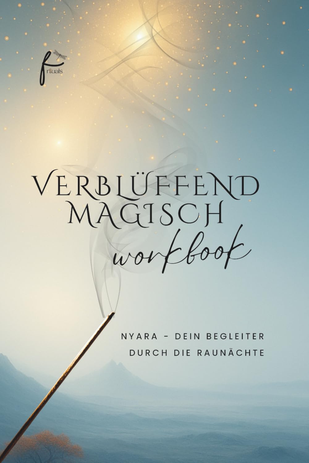 Nyara - Dein Begleiter durch die Raunächte: Verblüffend magisch - Workbook