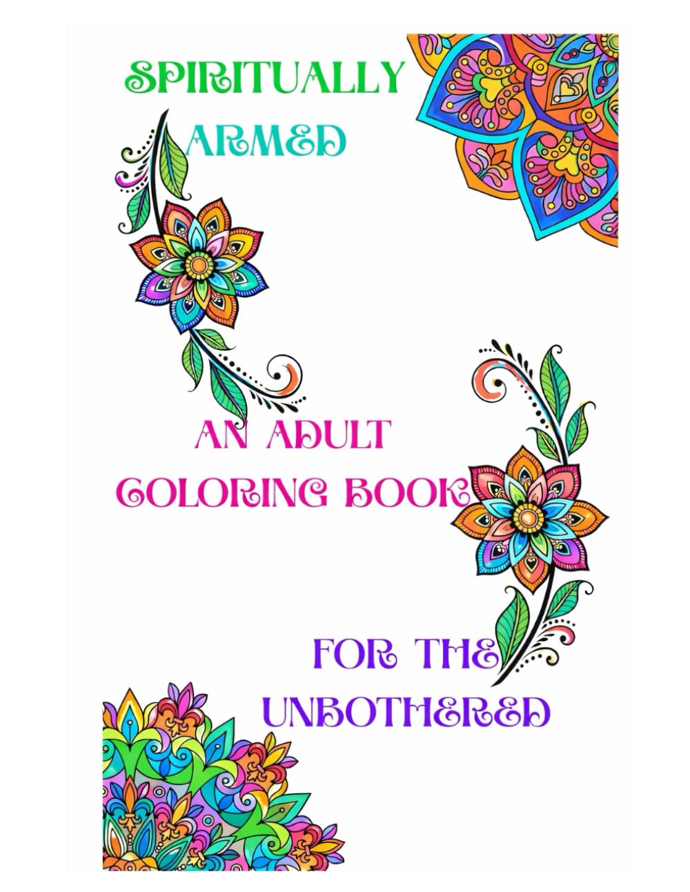 Spiritually Armed An Adult Coloring Book For the s Unbothered