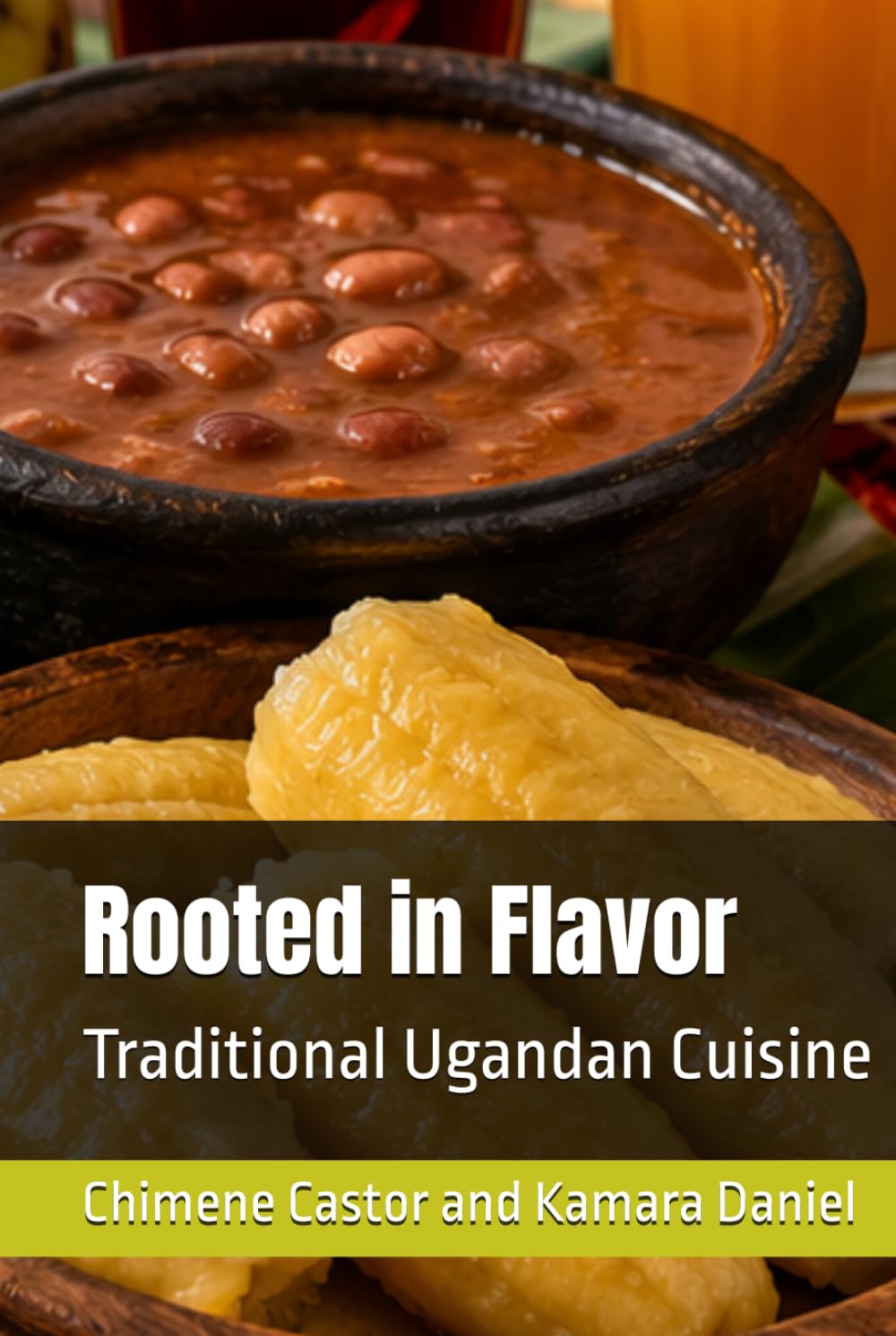 Rooted in Flavor: Traditional Ugandan Cuisine