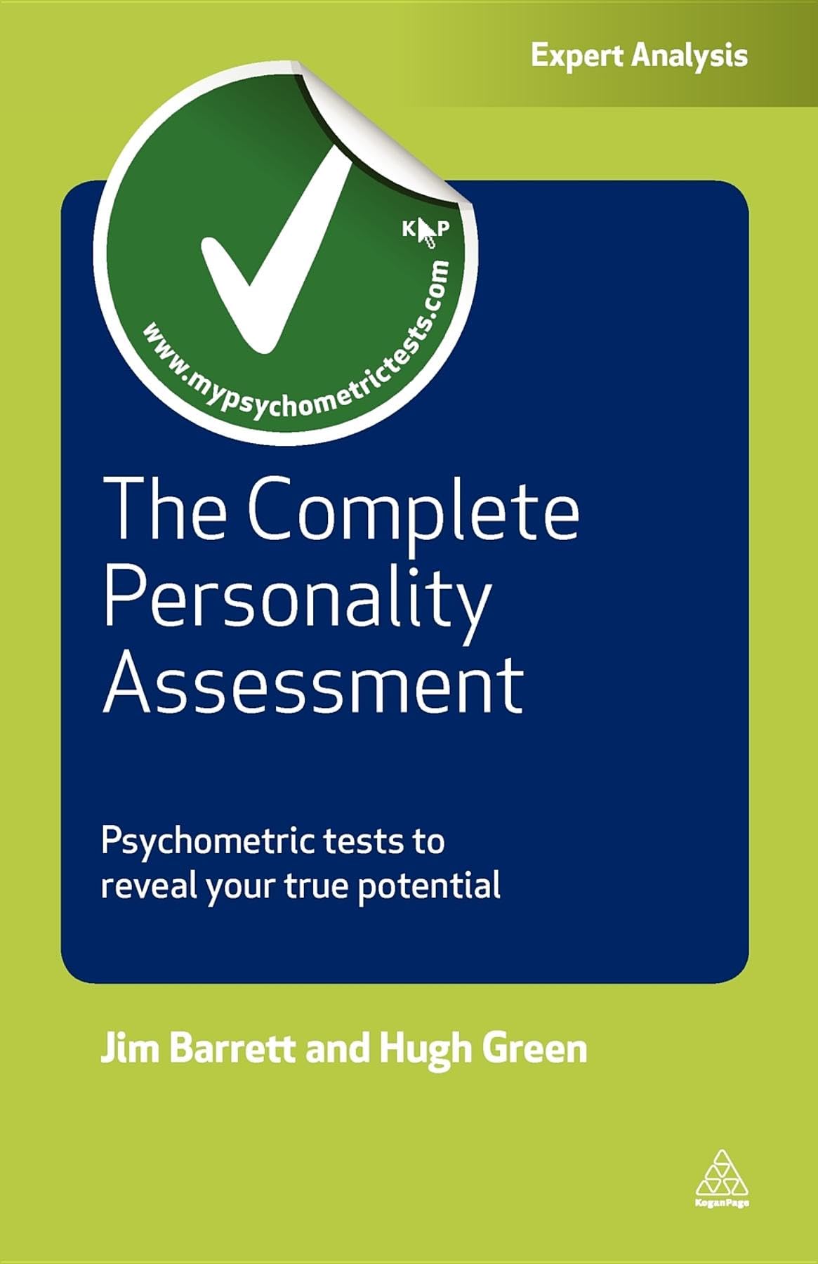 Complete Personality Assessment, The: Psychometric Tests To Reveal Your True Potential (Testing Series)