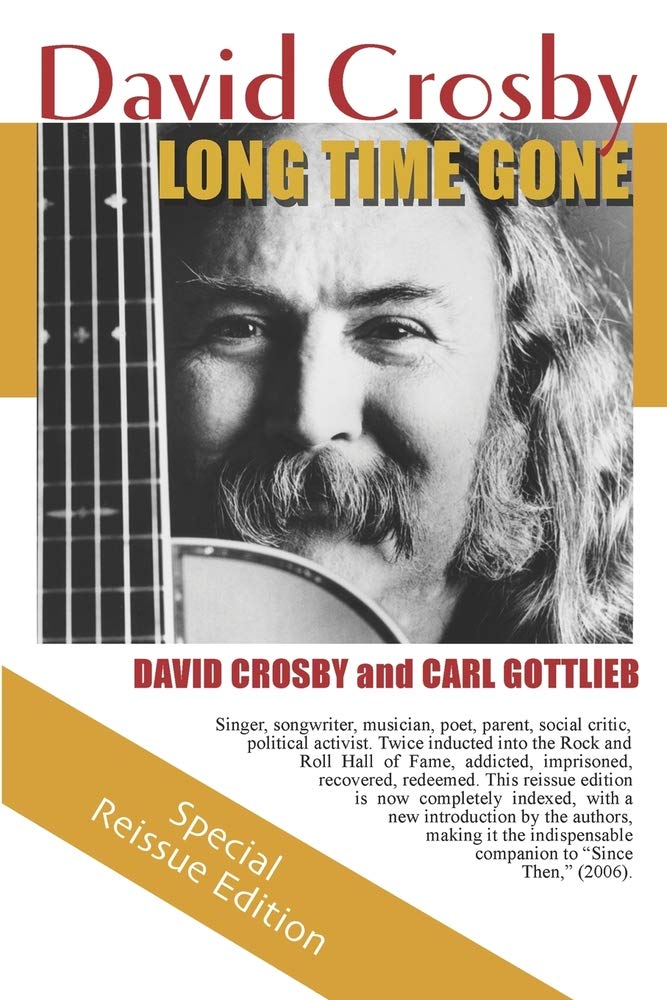 Buy Long Time Gone: The Autobiography of David Crosby โ BookShops.in