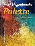  Josef Hegenbarths Palette: FACETTEN EINES LEBENSWERKES