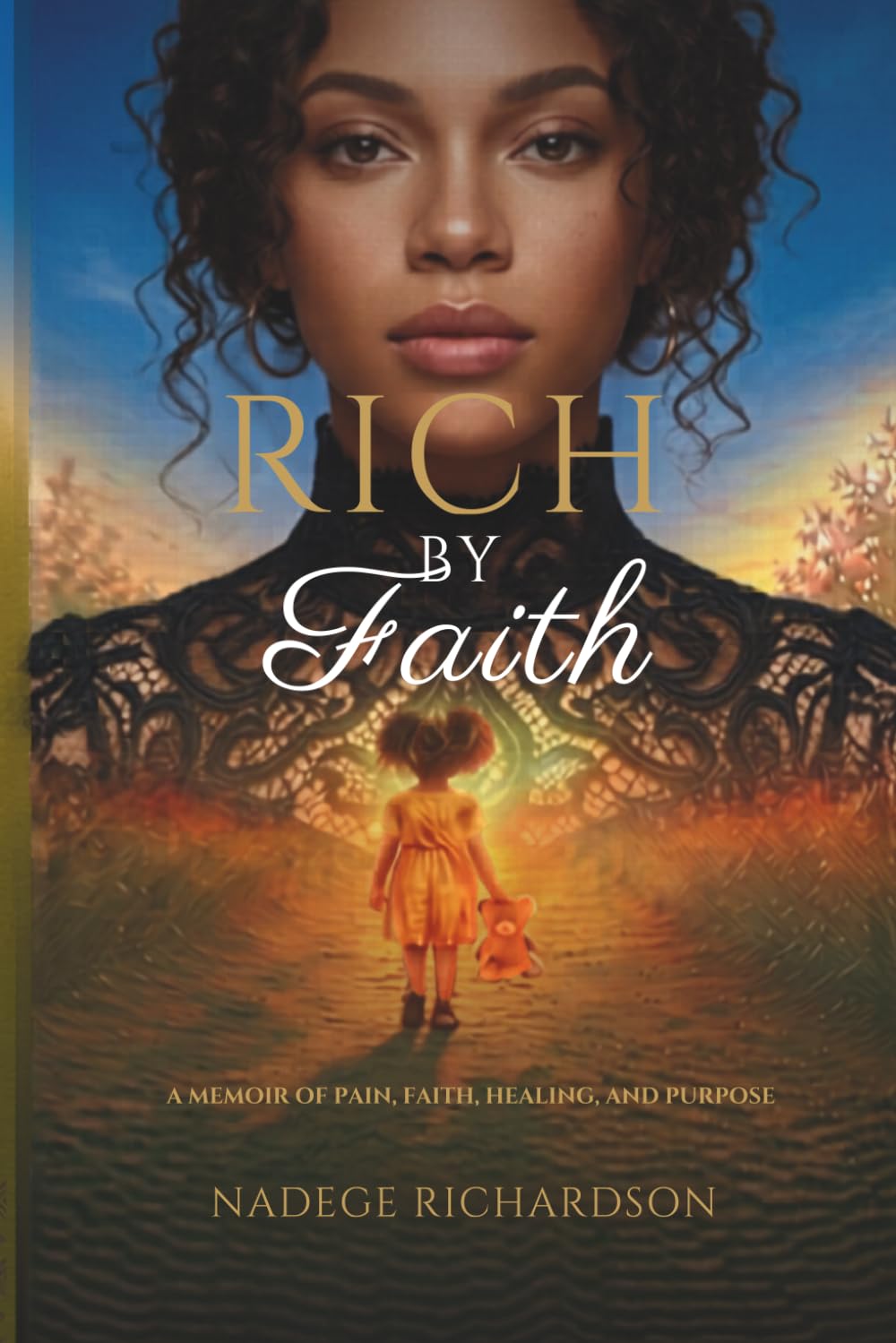 Rich by Faith: I Found Riches Where Money Couldn't Reach