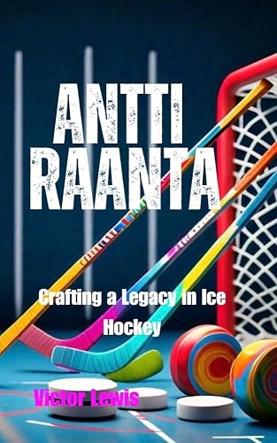 Antti Raanta: Crafting a Legacy in Ice Hockey