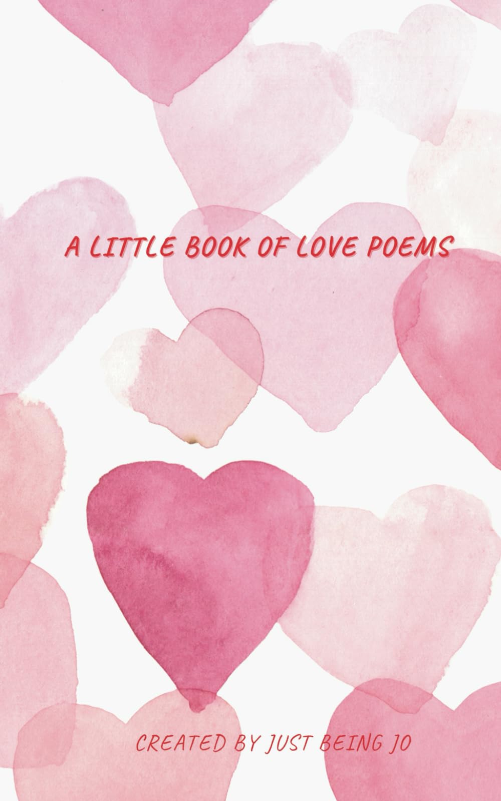 A little Book of Love Poems: A Collection of Love Poems